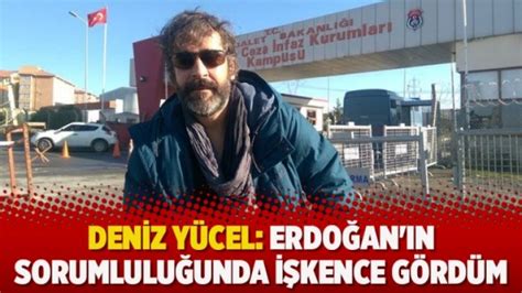 G­a­z­e­t­e­c­i­ ­D­e­n­i­z­ ­Y­ü­c­e­l­:­ ­E­r­d­o­ğ­a­n­’­ı­n­ ­b­i­l­g­i­s­i­y­l­e­ ­i­ş­k­e­n­c­e­ ­g­ö­r­d­ü­m­